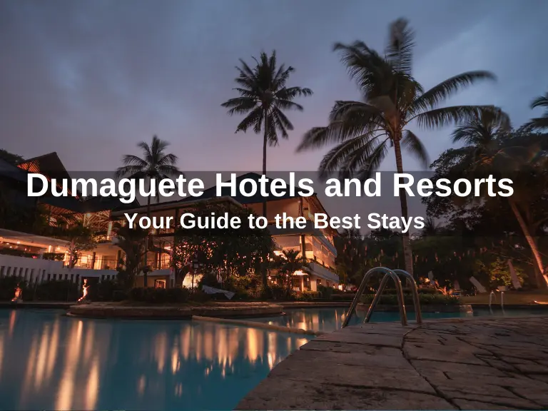 Dumaguete Hotels and Resorts – Your Guide to the Best Stays