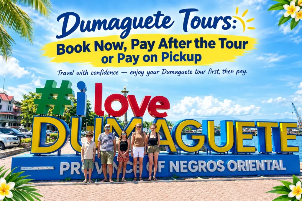 Dumaguete Tours Book Now, Pay After the Tour or Pay on Pickup